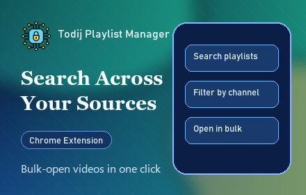 Todij Playlist Manager quick start visual showing source selection and bulk-open workflow
